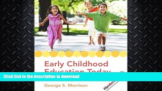EBOOK ONLINE  Early Childhood Education Today (11th Edition) FULL ONLINE