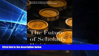 Big Deals  The Future of Scholarly Writing: Critical Interventions  Best Seller Books Best Seller