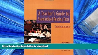 READ THE NEW BOOK A Teacher s Guide to Standardized Reading Tests: Knowledge Is Power FREE BOOK