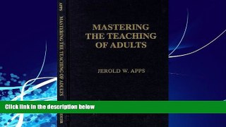 Big Deals  Mastering the Teaching of Adults  Best Seller Books Most Wanted