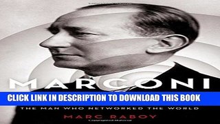 [PDF] Marconi: The Man Who Networked the World Full Online