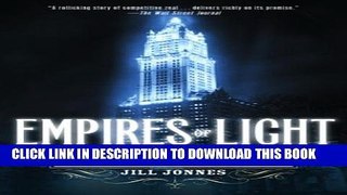 [PDF] Empires of Light: Edison, Tesla, Westinghouse, and the Race to Electrify the World Popular