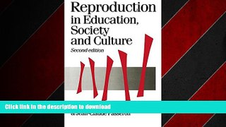 READ THE NEW BOOK Reproduction in Education, Society and Culture, 2nd Edition (Theory, Culture
