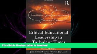 FAVORIT BOOK Ethical Educational Leadership in Turbulent Times: (Re) Solving Moral Dilemmas FREE