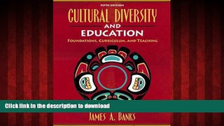 READ THE NEW BOOK Cultural Diversity and Education: Foundations, Curriculum, and Teaching (5th