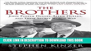 [PDF] The Brothers: John Foster Dulles, Allen Dulles, and Their Secret World War Popular Colection