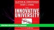 READ THE NEW BOOK The Innovative University: Changing the DNA of Higher Education from the Inside