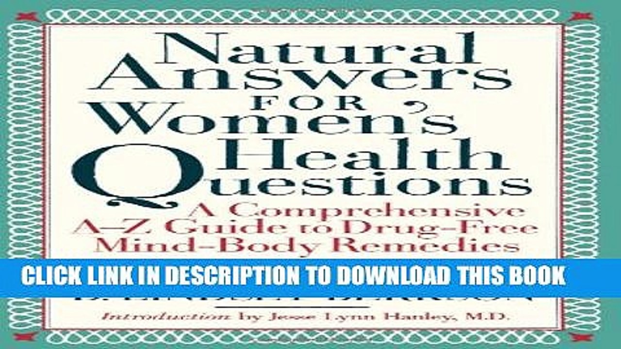[PDF] Natural Answers for Women s Health Questions: A Comprehensive A-Z Guide to Drug-Free