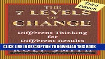 [PDF] 7 Levels of Change - Third Edition: Different Thinking for Different Results Popular Colection