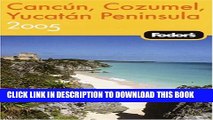 New Book Fodor s Cancun, Cozumel, Yucatan Peninsula 2005 (Fodor s Gold Guides)