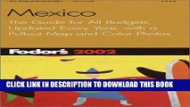 New Book Fodor s Mexico 2002: The Guide for All Budgets, Updated Every Year, with a Pullout Map