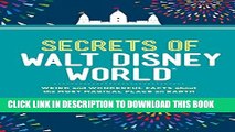 [PDF] Secrets of Walt Disney World: Weird and Wonderful Facts about the Most Magical Place on