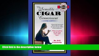 read here  The Sensible Cigar Connoisseur