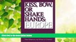 READ book  Kiss, Bow, Or Shake Hands  Europe: How to Do Business in 25 European Countries  BOOK