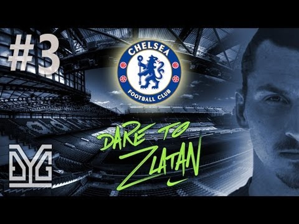 FIFA 14 - Chelsea (Dare to Zlatan) #3: Giết tao đi :(