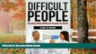 Free [PDF] Downlaod  Difficult People: Dealing With Difficult People At Work  BOOK ONLINE