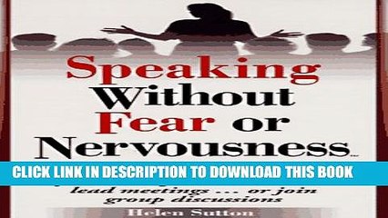 [Read PDF] Speaking Without Fear or Nervousness: How to Be Effective Whenever You Make