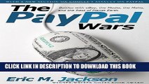 [PDF] The PayPal Wars: Battles with eBay, the Media, the Mafia, and the Rest of Planet Earth