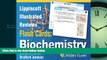 For you Lippincott Illustrated Reviews Flash Cards: Biochemistry (Lippincott Illustrated Reviews