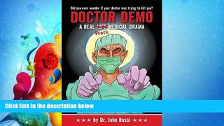complete  Doctor Demo: A Real Life/Death Medical Drama