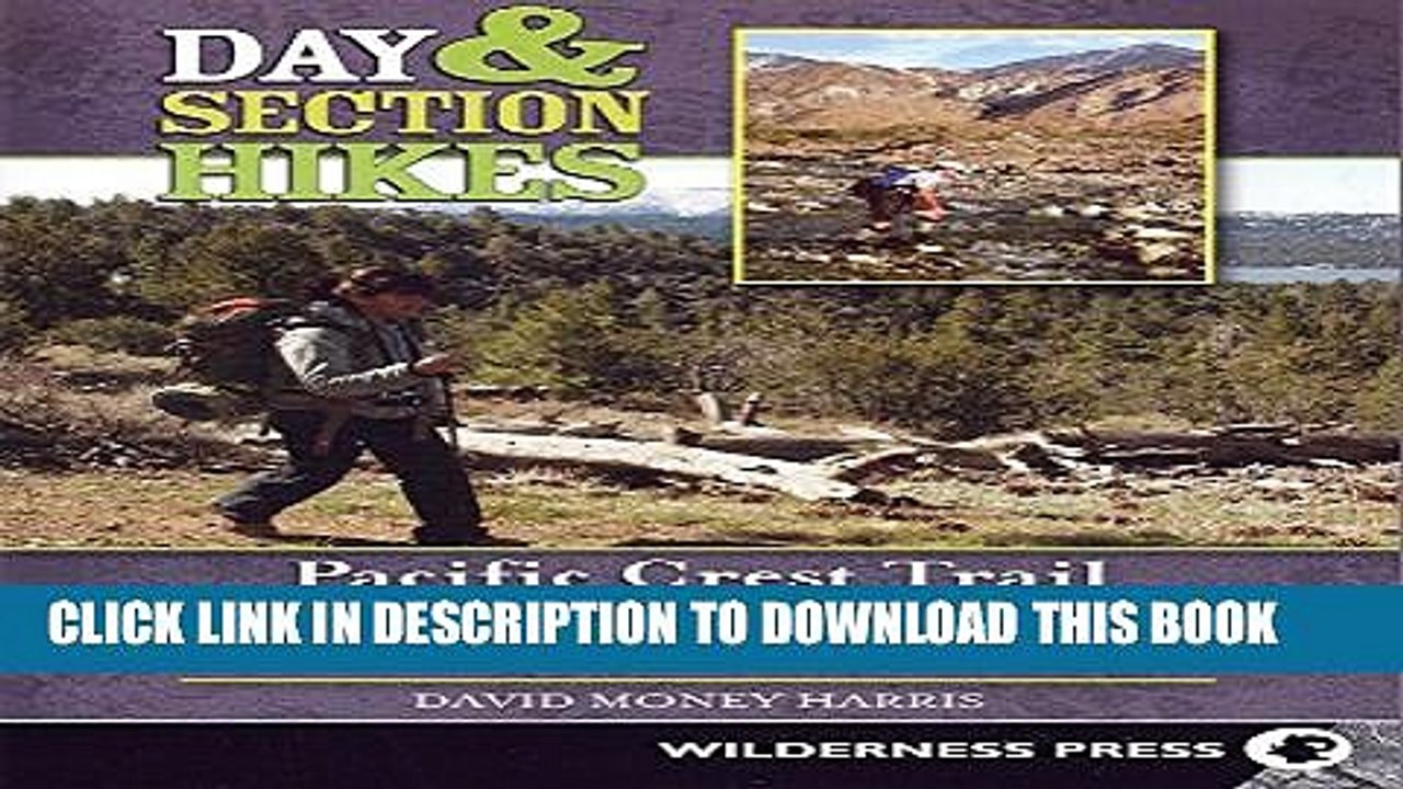 [PDF] Day and Section Hikes Pacific Crest Trail: Southern California (Day   Section Hikes) Full