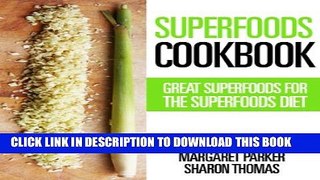 [PDF] Superfoods Cookbook: Great Superfoods for the Superfoods Diet Popular Colection