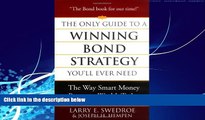 Big Deals  The Only Guide to a Winning Bond Strategy You ll Ever Need: The Way Smart Money