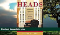 READ book  Heads: Business Lessons from an Executive Search Pioneer  DOWNLOAD ONLINE