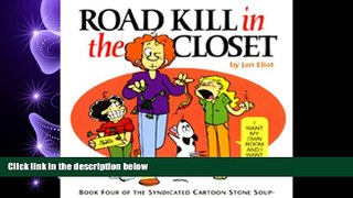 read here  Road Kill in the Closet: Book Four of the Syndicated Cartoon Stone Soup (Stone Soup