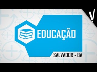 SSA: Propostas para Educação #MapaNasEleições