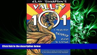 FAVORITE BOOK  Clay Thompson s Valley 101: A Slightly Skewed Guide to Living in Arizona