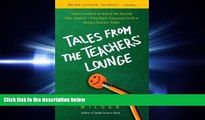 different   Tales from the Teachers  Lounge: What I Learned in School the Second Time Around-One