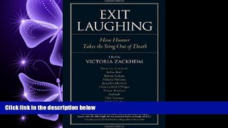 FAVORITE BOOK  Exit Laughing: How Humor Takes the Sting Out of Death (Io)