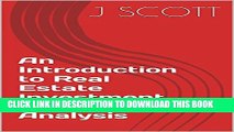 [PDF] An Introduction to Real Estate Investment Deal Analysis Popular Online