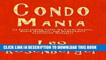 [PDF] Condo Mania: An Entertaining Guide for Condo Owners, Board Members, and Homeowners