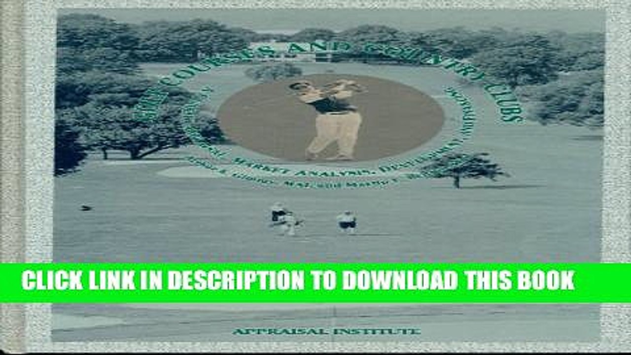 [PDF] Golf Courses and Country Clubs: A Guide to Appraisal, Market Analysis, Development, and