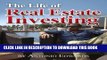 [PDF] The Life of Real Estate Investing: No Hype, No BS Real Estate Investing Strategies That Work
