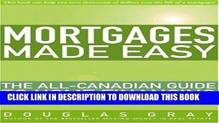 [PDF] Mortgages Made Easy: The All-Canadian Guide to Home Financing Full Online