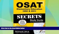 Big Deals  OSAT Elementary Education (050   051) Secrets Study Guide: CEOE Exam Review for the