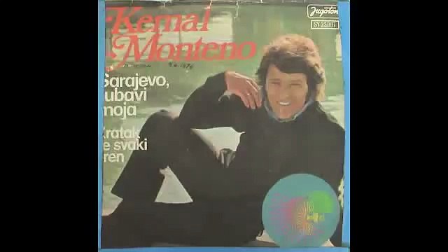 Kemal Monteno - Sarajevo, Ljubavi Moja