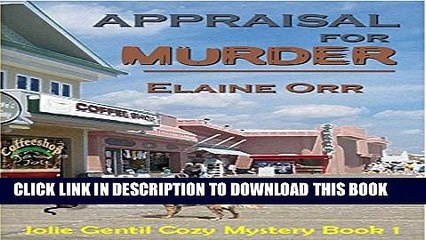 [PDF] Appraisal for Murder (Jolie Gentil Cozy Mystery Series Book 1) Full Online