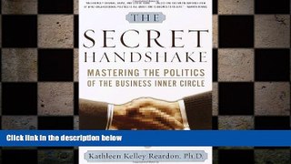 FREE DOWNLOAD  The Secret Handshake: Mastering the Politics of the Business Inner Circle  BOOK
