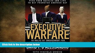 READ book  Executive Warfare: 10 Rules of Engagement for Winning Your War for Success  DOWNLOAD