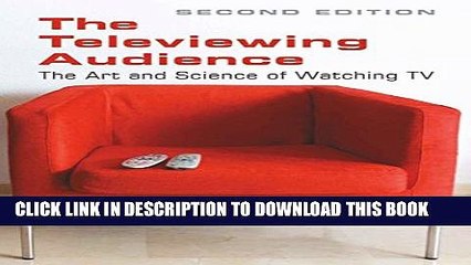 [PDF] The Televiewing Audience: The Art and Science of Watching TV Popular Collection