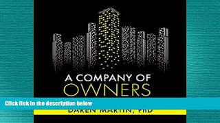 FREE DOWNLOAD  A Company Of Owners: Maximizing Employee Engagement  BOOK ONLINE