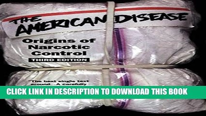 [PDF] The American Disease: Origins of Narcotic Control Full Online