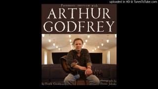Arthur Godfrey - Don't Tell Me