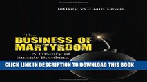 [PDF] The Business of Martyrdom: A History of Suicide Bombing Popular Colection