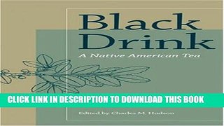 [PDF] Black Drink: A Native American Tea Popular Colection