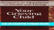 [PDF] Your Grieving Child: Answers to Questions on Death and Dying Popular Online